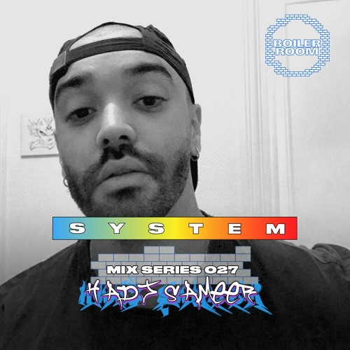 Photo of set SYSTEM Mix 027: Hadj Sameer.