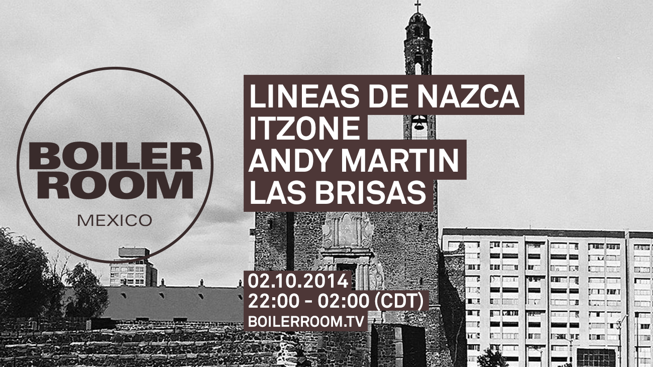 Mexico: Itzone, Lineas de Nazca, Las Brisas & Andy Martin flyer