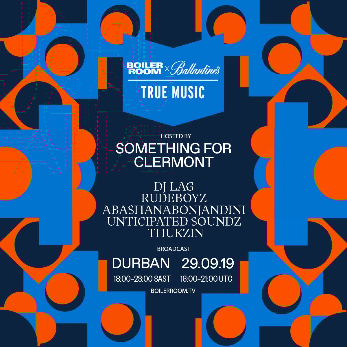 Boiler Room x Ballantine's hosted by Something for Clermont flyer