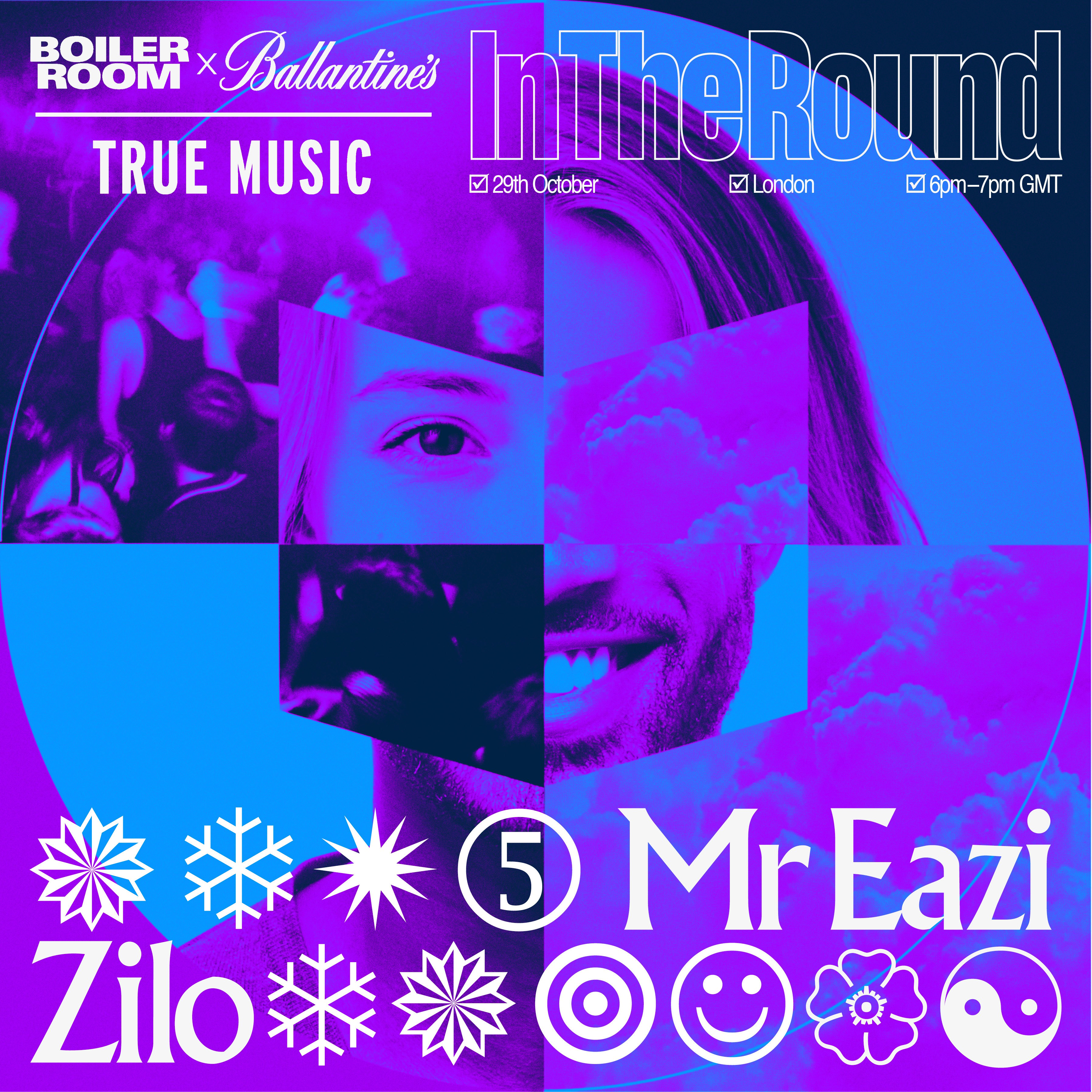 Boiler Room x Ballantine's True Music | In The Round London flyer