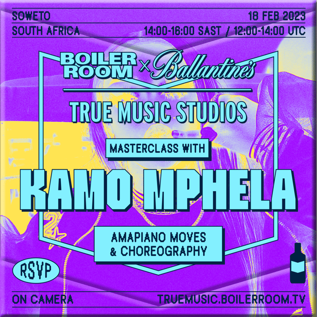 Flyer for event Dance Masterclass With Kamo Mphela | Boiler Room x Ballantine's True Music Studios: Soweto.
