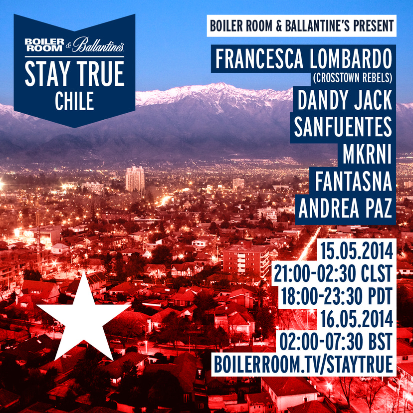 Flyer for event Boiler Room & Ballantine's Stay True Chile.