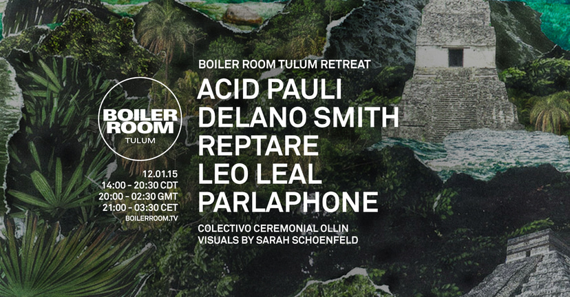 Flyer for event Tulum: Acid Pauli, Delano Smith, Reptare, Leo Leal, Parlaphone.