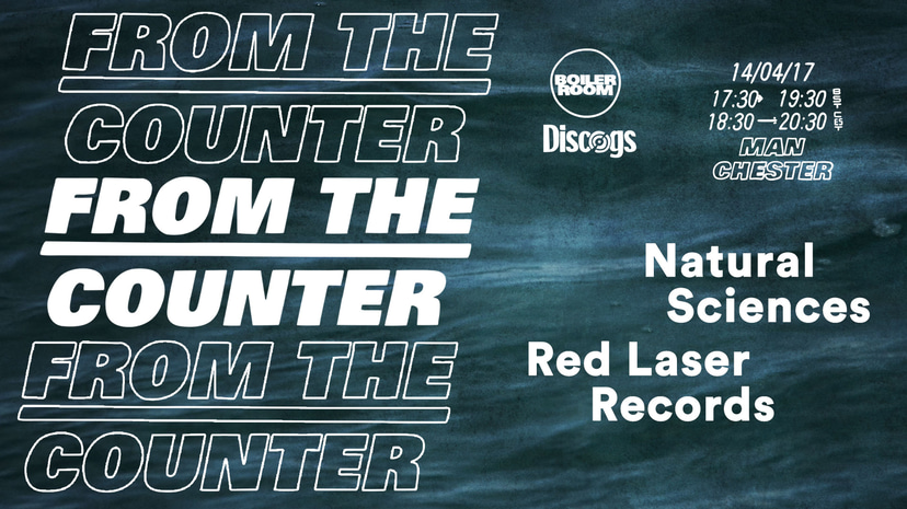 Flyer for event From The Counter: Natural Sciences & Red Laser Records – BOILER ROOM.