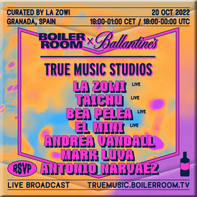 Flyer for event La Zowi, Taichu, Bea Pelea & More | Boiler Room X Ballantine's True Music Studios: Granada.