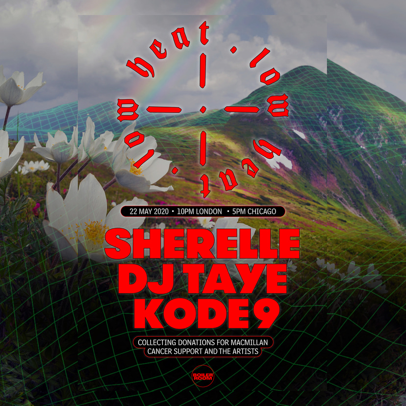 Flyer for event Low Heat: Sherelle, DJ Taye & Kode9.