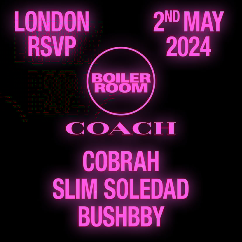 Flyer for event Boiler Room x Coach: London.